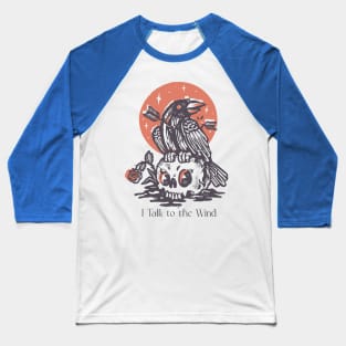 I Talk to the Wind (king crimson) Baseball T-Shirt